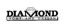 DIAMOND HOME AND GARDEN