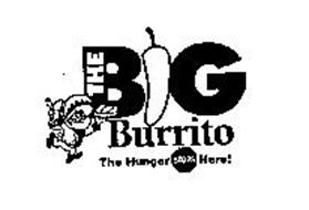 THE BIG BURRITO THE HUNGER STOPS HERE!