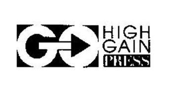 GO HIGH GAIN PRESS