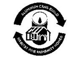 ALUMINUM CANS BUILD HABITAT FOR HUMANITY HOMES