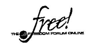FREE! THE FREEDOM FORUM ONLINE