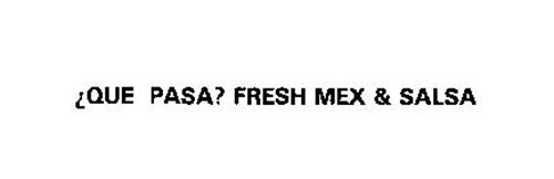 ?QUE PASA? FRESH MEX & SALSA