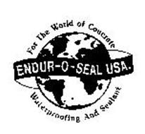 FOR THE WORLD OF CONCRETE WATERPROOFING AND SEALANT ENDUR-O-SEAL USA.