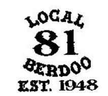 LOCAL 81 BERDOO EST. 1948