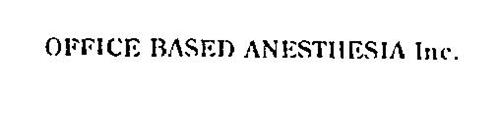 OFFICE BASED ANESTHESIA INC.