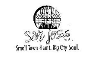 SAN JOSE SMALL TOWN HEART. BIG CITY SOUL.