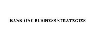 BANK ONE BUSINESS STRATEGIES