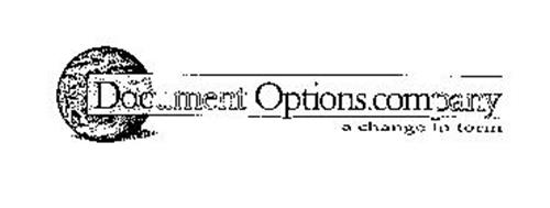 DOCUMENT OPTIONS.COMPANY A CHANGE IN FORM