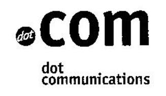 DOT COM DOT COMMUNICATIONS