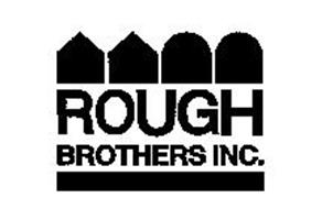 ROUGH BROTHERS INC.