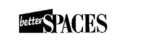 BETTER SPACES