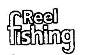 REEL FISHING