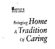 WESTERN MEDICAL SERVICES BRINGING HOME A TRADITION OF CARING