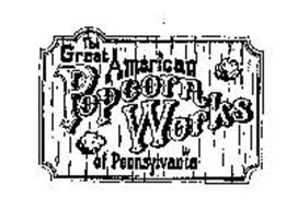 THE GREAT AMERICAN POPCORN WORKS OF PENNSYLVANIA