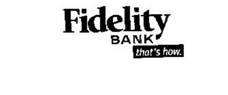 FIDELITY BANK THAT'S HOW.