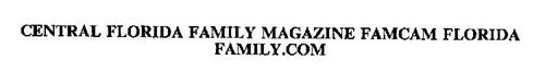 CENTRAL FLORIDA FAMILY MAGAZINE FAMCAM FLORIDA FAMILY.COM
