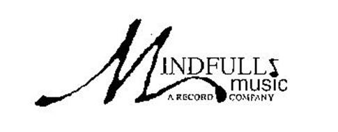 MINDFULL MUSIC A RECORD COMPANY