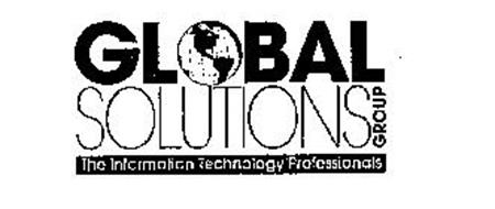 GLOBAL SOLUTIONS GROUP THE INFORMATION TECHNOLOGY PROFESSIONALS