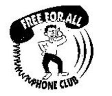 FREE FOR ALL PHONE CLUB