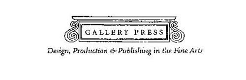 GALLERY PRESS DESIGN, PRODUCTION & PUBLISHING IN THE FINE ARTS