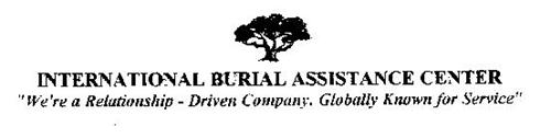 INTERNATIONAL BURIAL ASSISTANCE CENTER 