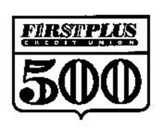 FIRSTPLUS CREDIT UNION 500