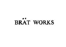 BRAT WORKS GOURMET SAUSAGE EATERY