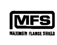 MFS MAXIMUM FLANGE SHIELD