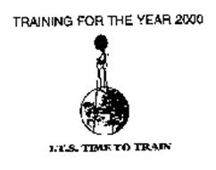 TRAINING FOR THE YEAR 2000 I.T.S. TIME TO TRAIN