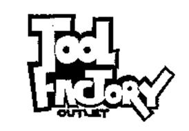 TOOL FACTORY OUTLET