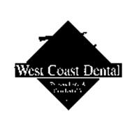 WEST COAST DENTAL PERSONALIZED & COMFORTABLE