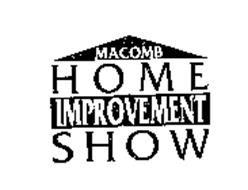 MACOMB HOME IMPROVEMENT SHOW