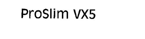 PROSLIM VX5