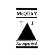 TJ MCQUAY INCORPORATED