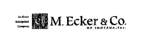 AN ECKER ENTERPRISES COMPANY M. ECKER &CO. OF INDIANA, INC.