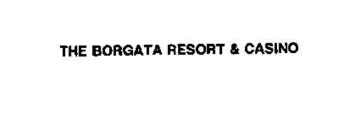 THE BORGATA RESORT & CASINO