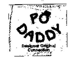PO-DADDY DESIGNER ORIGINAL CONNECTION