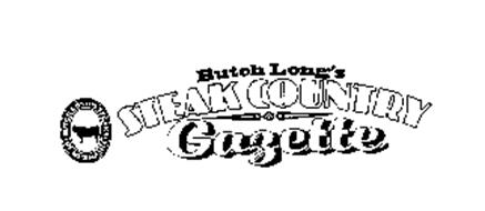 BUTCH LONG'S STEAK COUNTRY GAZETTE BUTCH LONG'S STEAKS OF NEBRASKA
