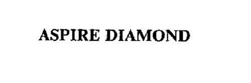 ASPIRE DIAMOND