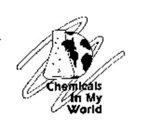 CHEMICALS IN MY WORLD