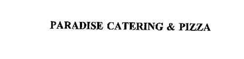 PARADISE CATERING & PIZZA
