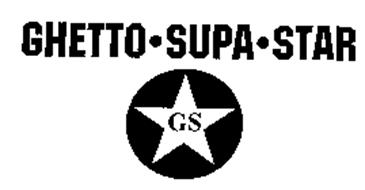 GS GHETTO SUPA STAR
