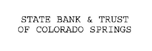 STATE BANK & TRUST OF COLORADO SPRINGS