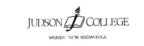 JUDSON COLLEGE WOMEN. FAITH. KNOWLEDGE.