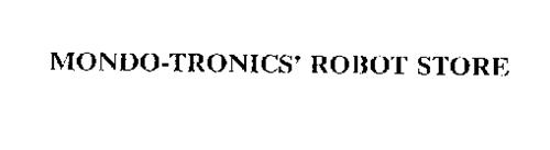 MONDO-TRONICS' ROBOT STORE