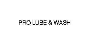PRO LUBE & WASH
