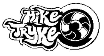 MIKE TRYKE