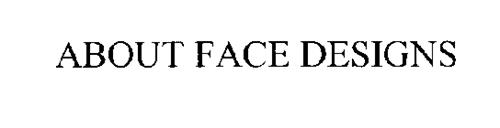 ABOUT FACE DESIGNS