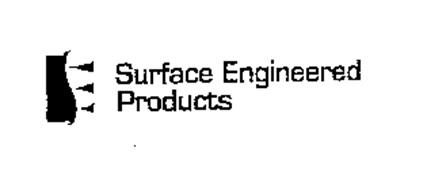 SURFACE ENGINEERED PRODUCTS