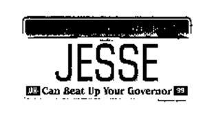OUR GOVERNOR CAN BEAT UP YOUR GOVERNOR JESSE
